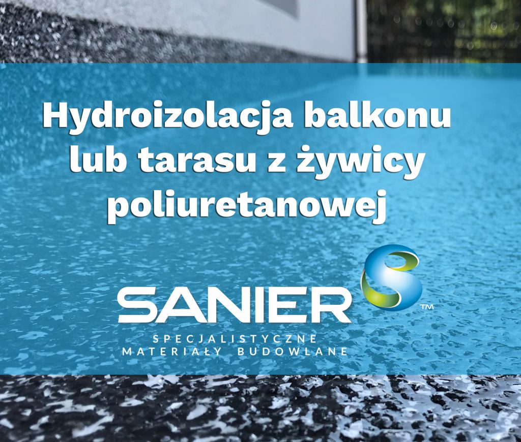 Hydroizolacja balkonu lub tarasu z żywicy poliuretanowej