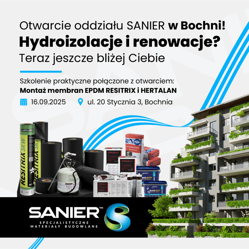 SANIER teraz w Bochni – wszystko do hydroizolacji i renowacji na wyciągnięcie ręki