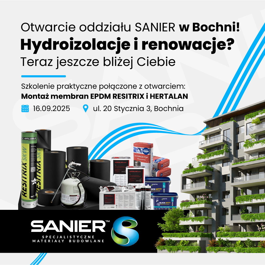 SANIER teraz w Bochni – wszystko do hydroizolacji i renowacji na wyciągnięcie ręki